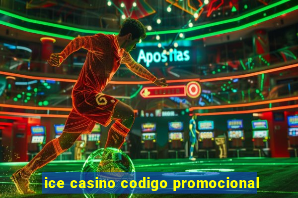 ice casino codigo promocional